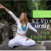 Kundalini Yoga Meditation for a Fresh Start in Your Life
